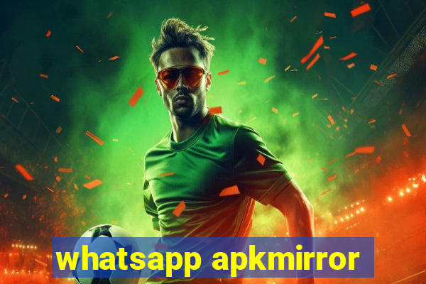 whatsapp apkmirror